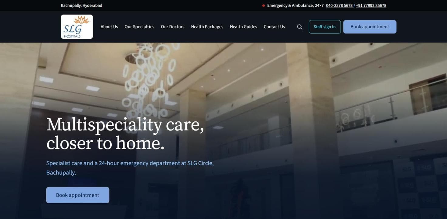 The SLG Hospitals homepage: the headline “Multispeciality care, closer to home.”, 24×7 emergency numbers and a Book appointment button in the header.